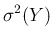 $\displaystyle \sigma^2(Y)$