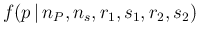 $f(p\,\vert\,n_P,n_s,r_1,s_1,r_2,s_2)$