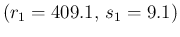 $(r_1=409.1,\,s_1=9.1)$