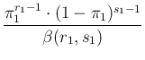 $\displaystyle \frac{\pi_1^{r_1-1}\cdot(1-\pi_1)^{s_1-1}}{\beta(r_1,s_1)}$