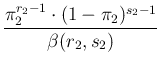 $\displaystyle \frac{\pi_2^{r_2-1}\cdot(1-\pi_2)^{s_2-1}}{\beta(r_2,s_2)}$