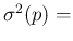 $\sigma^2(p)=$