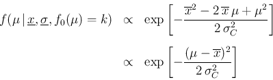 \begin{eqnarray*}
f(\mu\,\vert\,\underline{x},\underline{\sigma},f_0(\mu)=k) &\...
...\left[- \frac { (\mu-\overline{x})^2}
{2\,\sigma_C^2}
\right]
\end{eqnarray*}