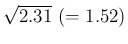 $\sqrt{2.31}\ (=1.52)$