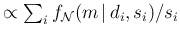 $\propto \sum _i f_{\cal N}(m\,\vert\,d_i,s_i)/s_i$