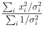 $\displaystyle \frac{\sum_i\,x_i^2/\sigma_i^2} {\sum_i 1/\sigma_i^2}$