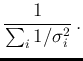 $\displaystyle \frac{1}{\sum_i 1/\sigma_i^2}\,.$