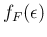 $\displaystyle f_F(\epsilon)$