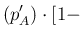 $\displaystyle (p'_A)\cdot [1-$