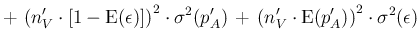 $\displaystyle +\, \left(n'_V\cdot[1-\mbox{E}(\epsilon)]\right)^2 \cdot \sigma^2(p'_A) \, +\,
\left(n'_V\cdot \mbox{E}(p'_A)\right)^2 \cdot \sigma^2(\epsilon)$