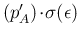 $(p'_A)\! \cdot\! \sigma(\epsilon)$
