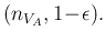 $\displaystyle (n_{V_A}, 1\!-\!\epsilon).$