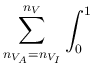 $\displaystyle \sum_{n_{V_A}=n_{V_I}}^{n_V}\int_0^1\!$