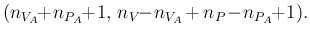 $\displaystyle (n_{V_A}\!\!+\!{n_{P_A}}\!\!+\!1,\,
n_V\!\!-\!n_{V_A}\!+n_P\!-\!n_{P_A}\!\!+\!1).$