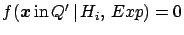 $f({\mbox{\boldmath$x$}}\, \mbox{in}\, Q^\prime\,\vert\,H_i,\, Exp) = 0$