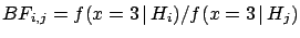 $BF_{i,j}=f(x=3\,\vert\,H_i)/f(x=3\,\vert\,H_j)$