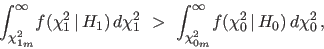 \begin{displaymath}
\int_{\chi^2_{1_m}}^\infty\!f(\chi^2_1\,\vert\,H_1)\,d\chi^...
...{\chi^2_{0_m}}^\infty\!f(\chi^2_0\,\vert\,H_0)\,d\chi^2_0\,,
\end{displaymath}