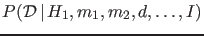 $P({\cal D}\,\vert\,H_1,m_1,m_2,d,\ldots,I)$